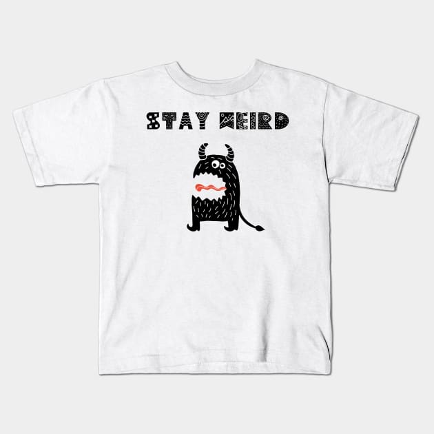 Stay Weird Kids T-Shirt by LittleBunnySunshine